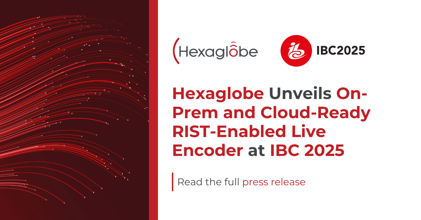 Hexaglobe Unveils On-Prem and Cloud-Ready RIST-Enabled Live Encoder at IBC 2025